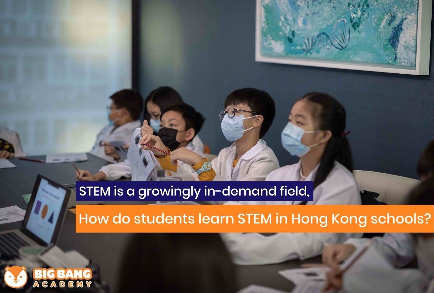 STEM Education Hong Kong Approaches & Development